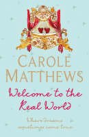 9780755376971: (WELCOME TO THE REAL WORLD) BY MATTHEWS, CAROLE[ AUTHOR ]Paperback 02-2007