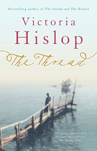 9780755377749: THE THREAD: 'Storytelling at its best' from million-copy bestseller Victoria Hislop