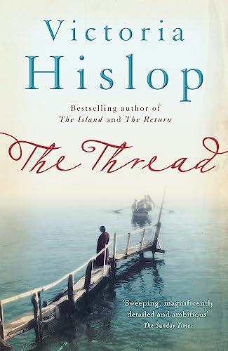 Beispielbild fr The Thread: 'Storytelling at its best' from million-copy bestseller Victoria Hislop zum Verkauf von WorldofBooks