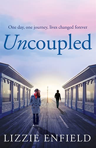 Beispielbild fr Uncoupled: A life-affirming novel about love, relationships and human nature zum Verkauf von WorldofBooks