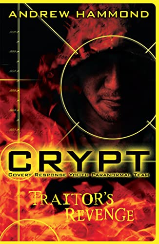 Beispielbild fr CRYPT: Traitor's Revenge (Crypt: Covert Response Youth Paranormal Team) zum Verkauf von AwesomeBooks