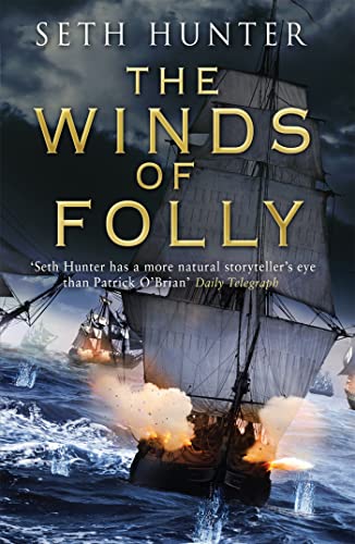 Beispielbild fr The Winds of Folly: A twisty nautical adventure of thrills and intrigue set during the French Revolution zum Verkauf von WorldofBooks