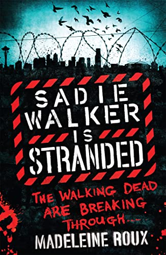 Stock image for Sadie Walker is Stranded (Zombie Novel 2) for sale by Brit Books