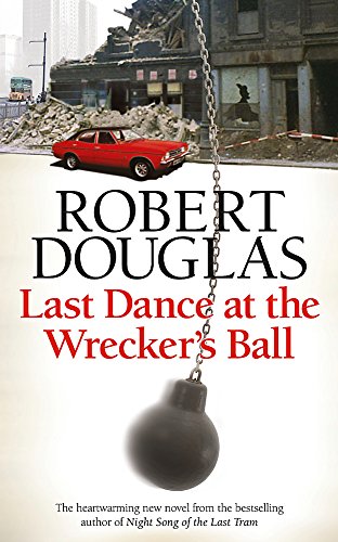 Imagen de archivo de Last Dance at the Wrecker's Ball a la venta por Blackwell's