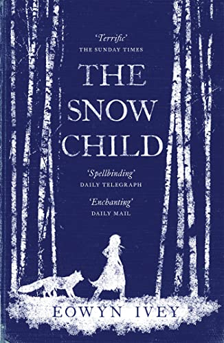 Beispielbild fr The Snow Child: The Richard and Judy Bestseller zum Verkauf von WorldofBooks