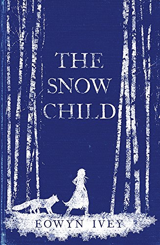 Stock image for The Snow Child for sale by MusicMagpie