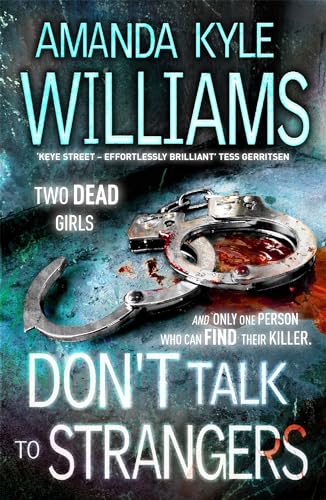 Beispielbild fr Don't Talk To Strangers (Keye Street 3): An explosive thriller you won't be able to put down zum Verkauf von WorldofBooks