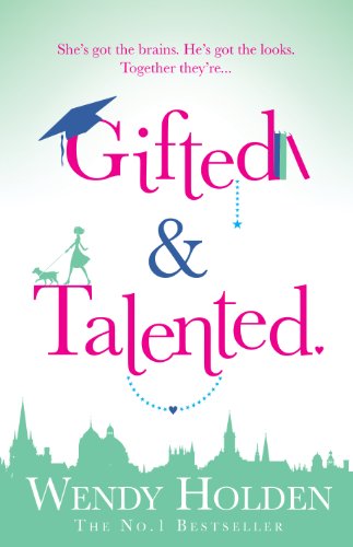 Gifted and Talented (9780755385256) by Wendy Holden,Wendy Holden