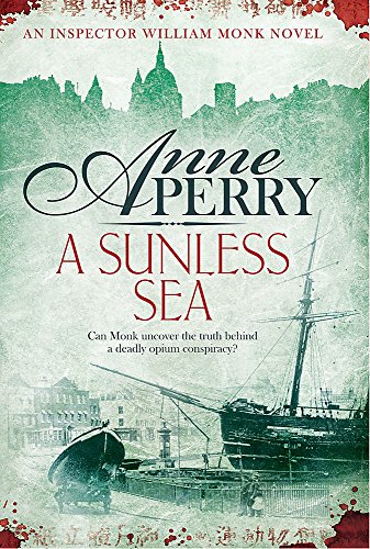 Beispielbild fr A Sunless Sea: A gripping journey into the dark underbelly of Victorian London (William Monk Mystery) zum Verkauf von WorldofBooks