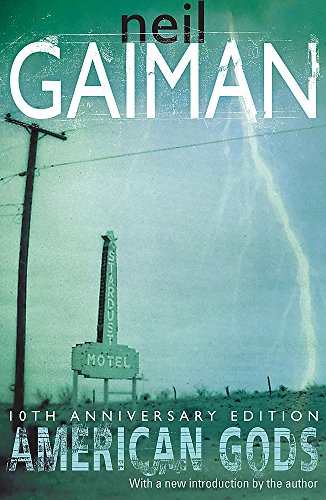 American Gods. 10th Anniversary Edition - Gaiman, Neil