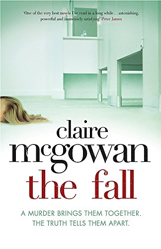 9780755386338: The Fall: a Murder Brings Them Together. the Truth Will Tear Them Apart.