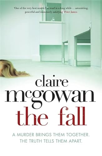 9780755386345: The Fall: A murder brings them together. The truth will tear them apart.