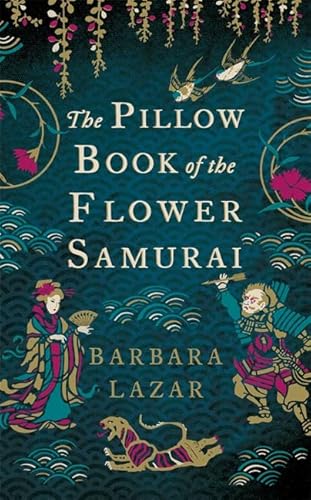 Beispielbild fr The Pillow Book of the Flower Samurai zum Verkauf von WorldofBooks
