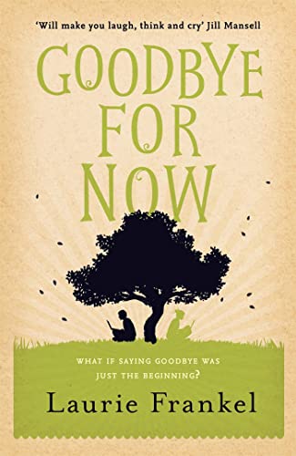 Stock image for Goodbye For Now for sale by WorldofBooks
