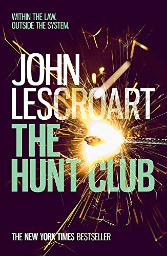 Stock image for The Hunt Club (Wyatt Hunt, book 1): A gripping and breath-taking murder mystery (Wyatt Hunt 1) for sale by Goldstone Books