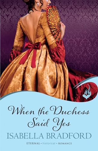 Beispielbild fr When The Duchess Said Yes: Wylder Sisters Book 2 zum Verkauf von WorldofBooks