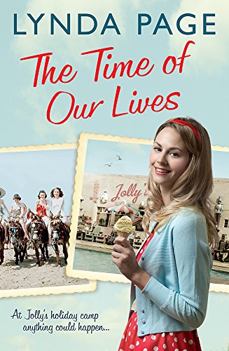 Imagen de archivo de The Time Of Our Lives: At Jolly  s Holiday Camp, anything could happen  (Jolly series, Book 1) (Jollys 1) a la venta por AwesomeBooks