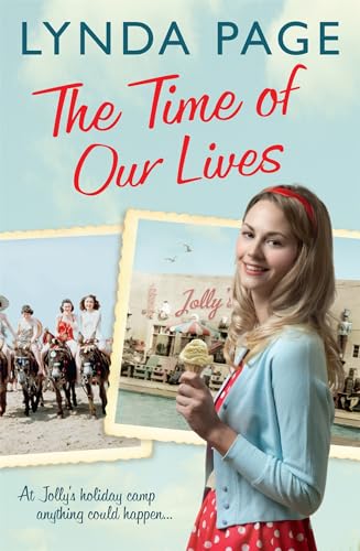 9780755398454: The Time Of Our Lives: At Jolly's Holiday Camp, anything could happen... (Jolly series, Book 1)