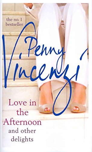 Stock image for Love in the Afternoon and Other Delights. by Penny Vincenzi for sale by ThriftBooks-Dallas
