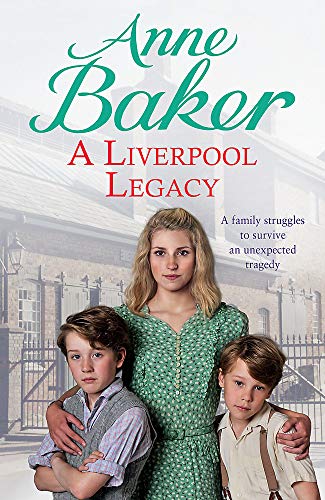 Beispielbild fr A Liverpool Legacy: An unexpected tragedy forces a family to fight for survival. zum Verkauf von Books From California