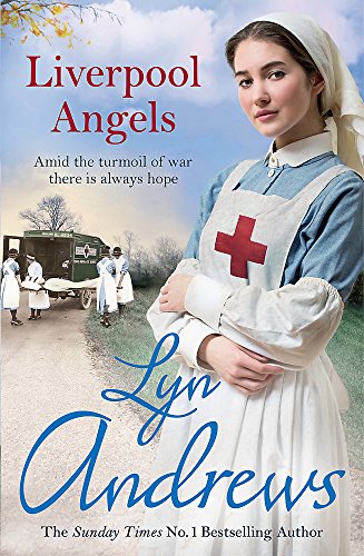 9780755399710: Liverpool Angels: A completely gripping saga of love and bravery during WWI