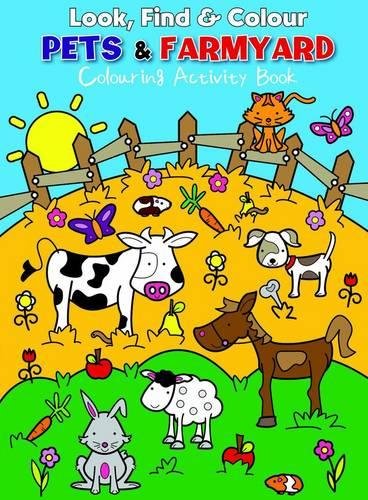 Stock image for Look Find and Colour - Pets and Farmyard: Colourful Activity Book for sale by MusicMagpie