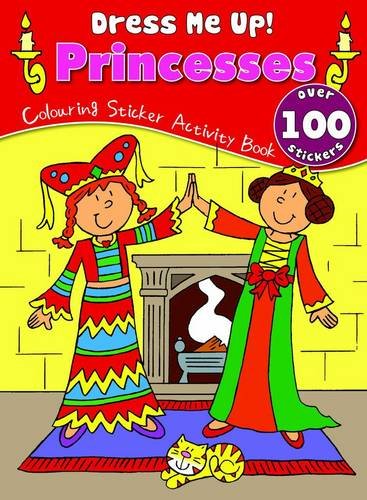 Princesses Colouring Sticker Activity Book Dress Me Up Sticker Book Abebooks Na
