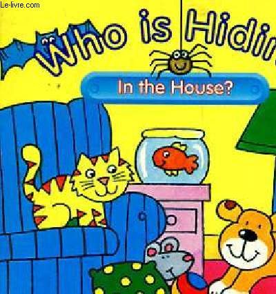Beispielbild fr Who is Hiding in the House? (Who Is Hiding? Mini Lift-the-Flap Board Book in CDU) zum Verkauf von WorldofBooks
