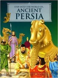 Stock image for Step Into the World of Ancient Persia for sale by WorldofBooks