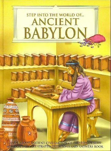 Beispielbild fr Step Into the World (STEP INTO THE WORLD, ANCIENT BABYLON) zum Verkauf von Half Price Books Inc.