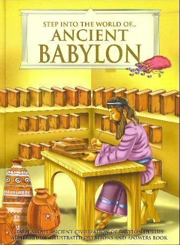 Imagen de archivo de Step Into the World (STEP INTO THE WORLD, ANCIENT BABYLON) a la venta por Half Price Books Inc.