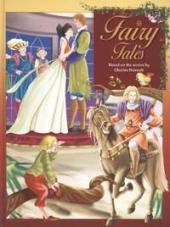 Beispielbild fr Fairy Tales: Based on the stories by Charles Perrault - Cinderella, Little Thumb, and Sleeping Beauty zum Verkauf von WorldofBooks