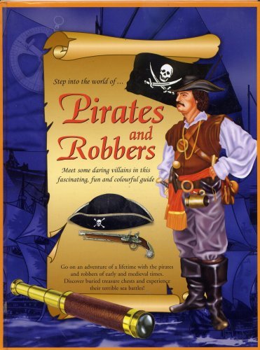 Beispielbild fr Step into the world of Pirates and Robbers zum Verkauf von WorldofBooks