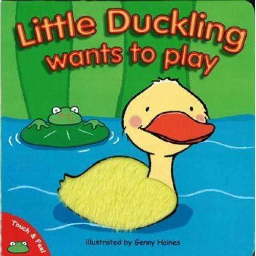 Imagen de archivo de Little Duckling Wants to Play (Touch and Feel) a la venta por WorldofBooks