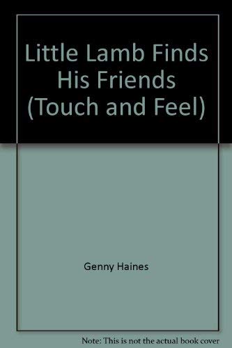 Imagen de archivo de Little Lamb Finds His Friends (Touch and Feel) a la venta por -OnTimeBooks-