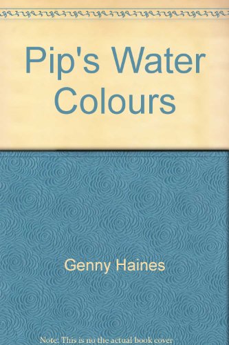 Stock image for Pip's Water Colours for sale by Hamelyn