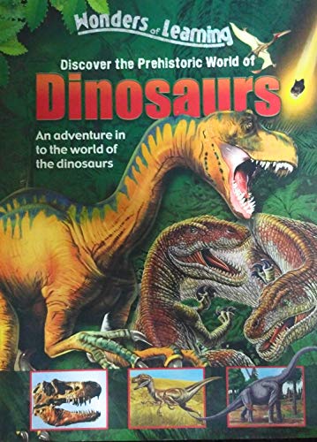 Imagen de archivo de Discover the Prehistoric World of Dinosaurs : An Adventure into the World of the Dinosaurs a la venta por Better World Books
