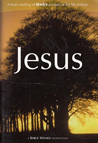 Stock image for Jesus: A Fresh Retelling of Mark's Account of the Life of Jesus for sale by Goldstone Books