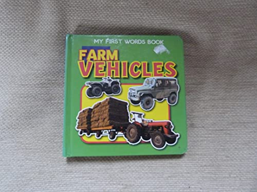 Stock image for Farm Vehicles (My First Words Book) for sale by AwesomeBooks