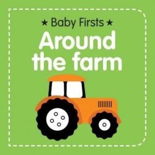 Imagen de archivo de Baby Firsts - Around the Farm a la venta por WorldofBooks