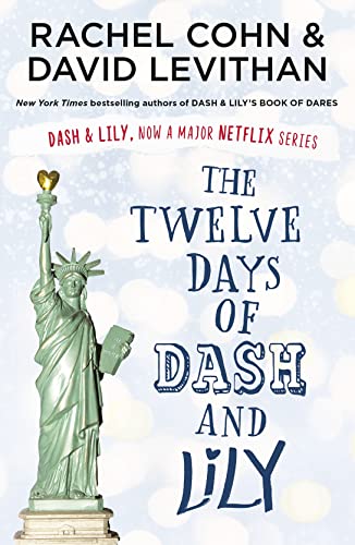 Stock image for The Twelve Days of Dash and Lily: The sequel to the unmissable and feel-good romance of 2020  " Dash & Lily's Book of Dares, now an original Netflix series! for sale by HPB-Emerald