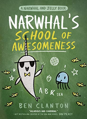 9780755500079: Narwhal’s School of Awesomeness: Funniest children’s graphic novel of 2021 for readers aged 5+: Book 6 (Narwhal and Jelly)