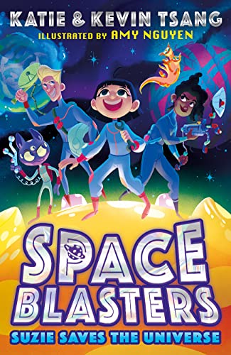 Beispielbild fr SUZIE SAVES THE UNIVERSE: Blast into 2022 with this funny, illustrated, STEM-themed adventure series, perfect for kids aged 6-9: Book 1 (Space Blasters) zum Verkauf von WorldofBooks