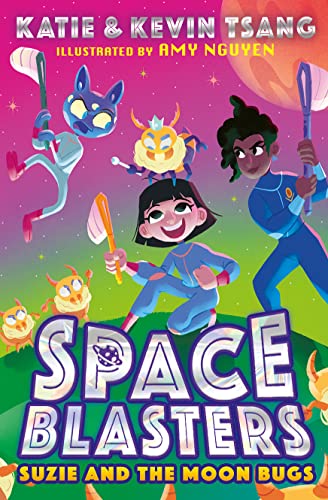Stock image for SUZIE AND THE MOON BUGS: The funny STEM-themed illustrated young fiction space adventure chapter book from the authors of the Dragon Realm series new for 2023!: Book 2 (Space Blasters) for sale by WorldofBooks