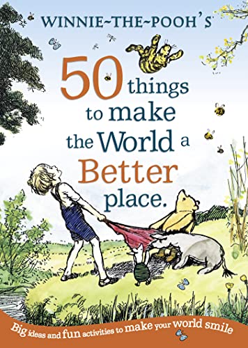 Stock image for Winnie the Pooh: 50 Things to Make the World a Better Place for sale by AwesomeBooks