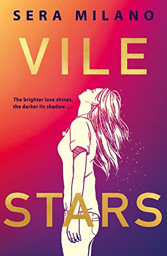 9780755500741: Vile Stars: A must-read book for young adults, new for 2022, for fans of They Both Die at the End, Jennifer Niven and Meg Rosoff.