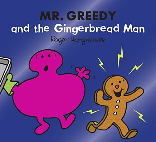 Stock image for Mr. Greedy and the Gingerbread Man: A funny children's book adaptation of the classic nursery rhyme story (Mr. Men & Little Miss Magic) for sale by WorldofBooks