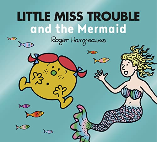 Beispielbild fr Little Miss Trouble and the Mermaid: A magical story from the classic children's series (Mr. Men & Little Miss Magic) zum Verkauf von WorldofBooks