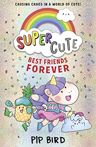 Stock image for Best Friends Forever: New cute adventures for young readers for 2021 from the bestselling author of The Naughtiest Unicorn!: Book 1 (Super Cute) for sale by WorldofBooks