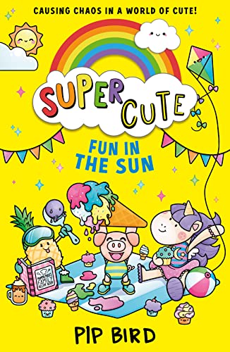 

Fun in the Sun: New cute adventures for young readers for 2021 from the bestselling author of The Naughtiest Unicorn! (Super Cute) (Book 3)